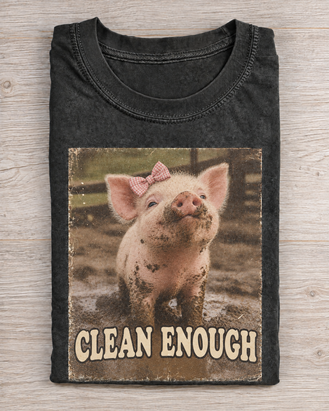Black Washed Pig Clean Enough Graphic Tee