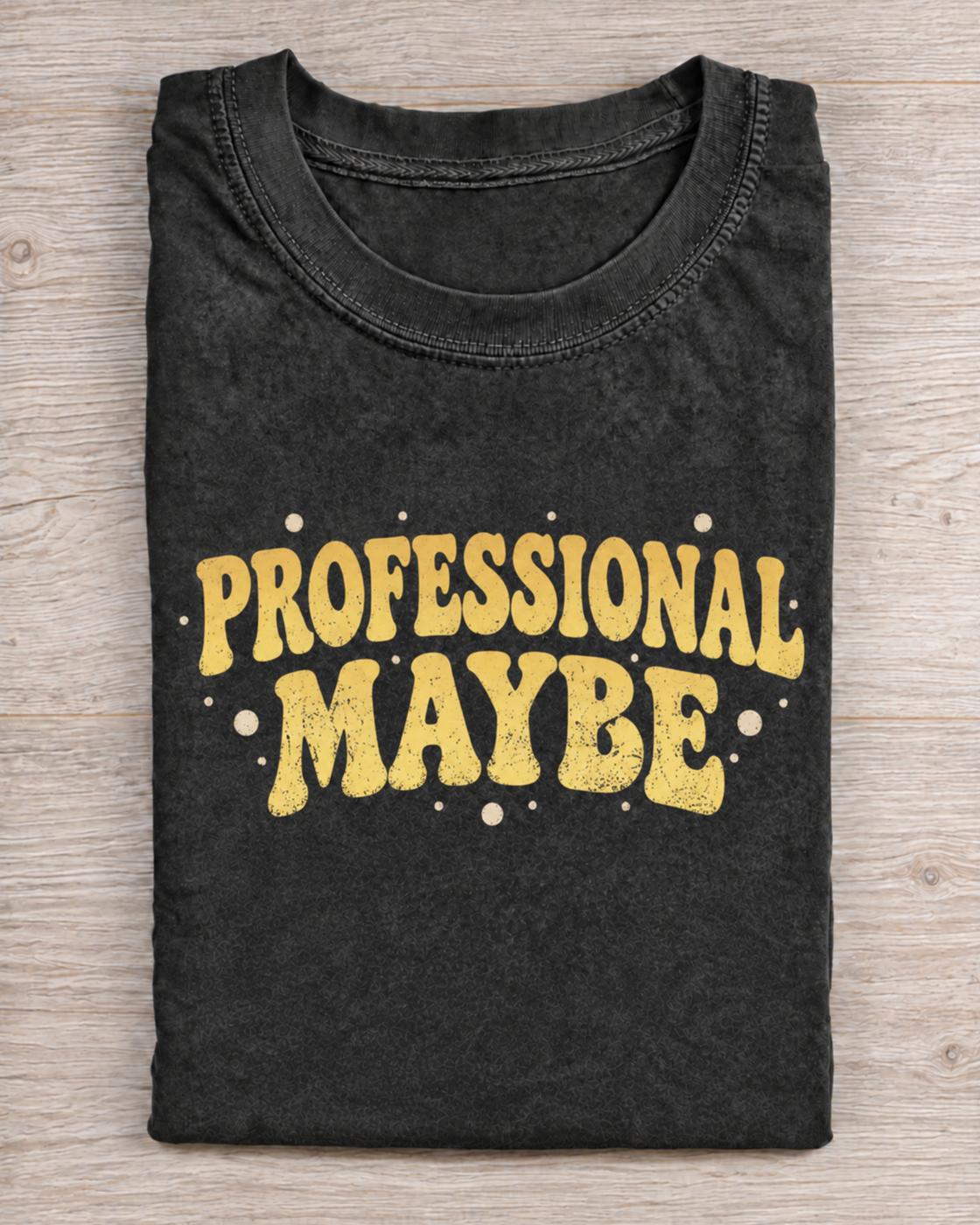 Black Washed Professional Maybe Graphic Tee