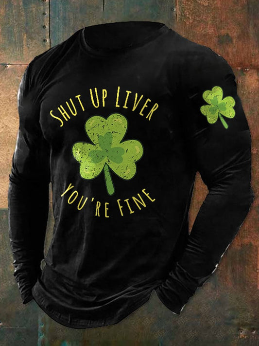 Men's Retro Shut Up Liver You'Re Fine Clover Print T-Shirt