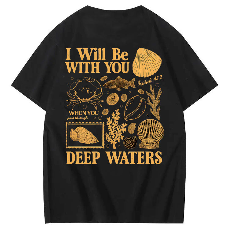 I Will Be With You Deep Waters Pattern 100%Cotton Print T-Shirt