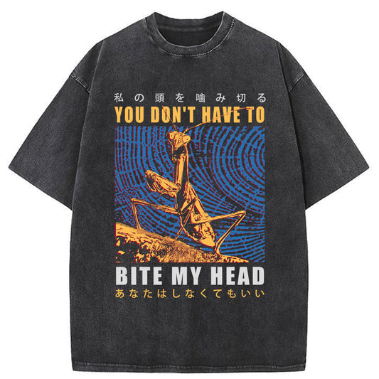 You Don't Have To Washed T-Shirt