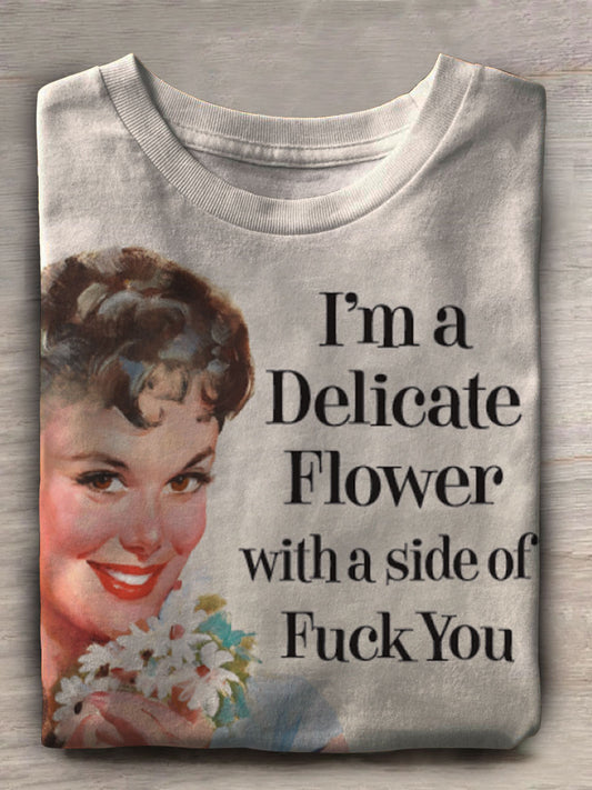 I'm A Delicate Flower with A Side of Fuck You Print Casual Short Sleeve Top