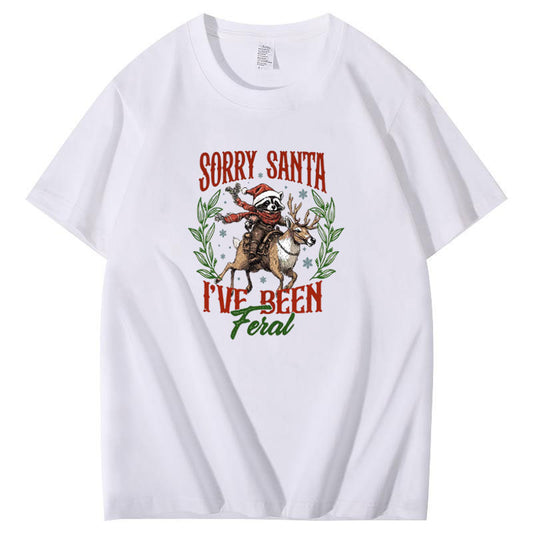 Sorry Santa I've Been Feral T-Shirt
