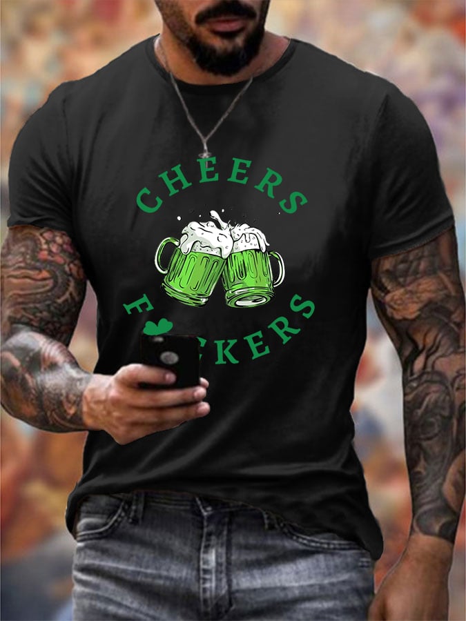 Men's Funny St. Patrick's Day Cheers Fuckers Green Beer Casual Tee