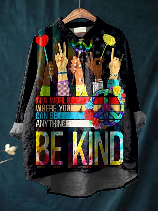 In A World Where You Can Be Anything Be Kind Peace And Love Art Print Casual Cotton And Linen Shirt