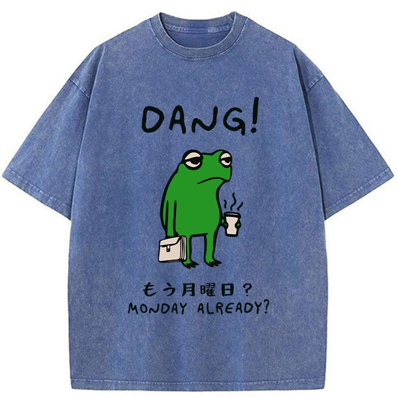 Is It Already Monday Washed T-Shirt