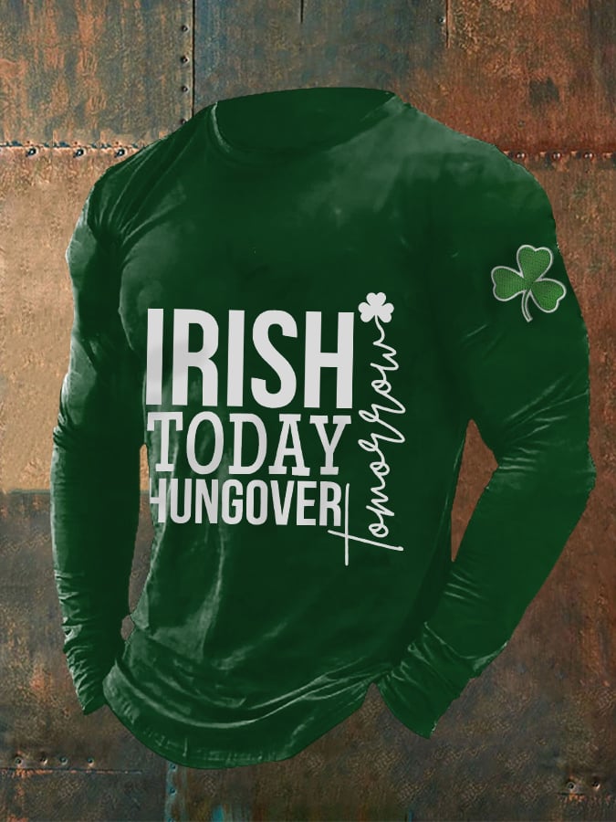 Men's St. Patrick's Day "Irish Today Hungover Tomorrow" printed casual long-sleeved T-shirt