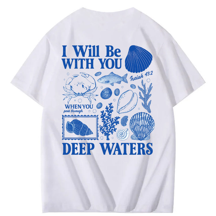 I Will Be With You Deep Waters Pattern 100%Cotton Print T-Shirt