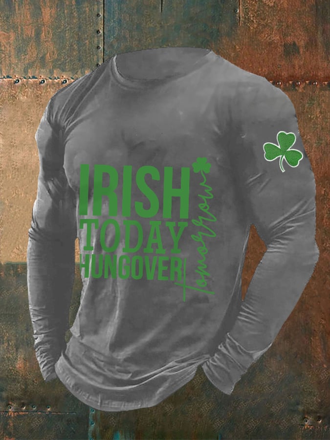 Men's St. Patrick's Day "Irish Today Hungover Tomorrow" printed casual long-sleeved T-shirt