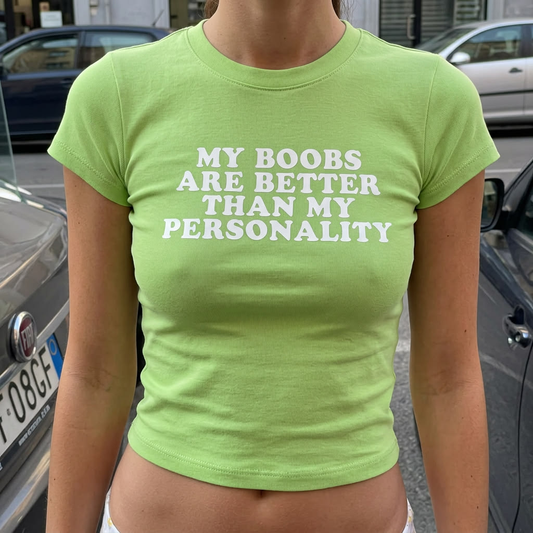 Better Than My Personality Funny Slogan Baby Tee