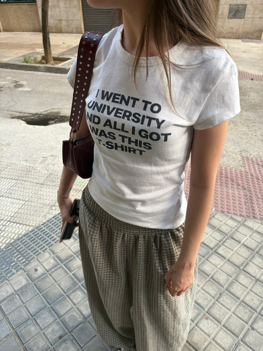 I Went To University Souvenir Slogan Tee