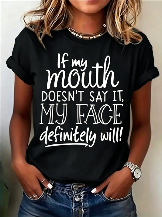 "My Face Definitely Will" Sassy Quote Graphic T-Shirt