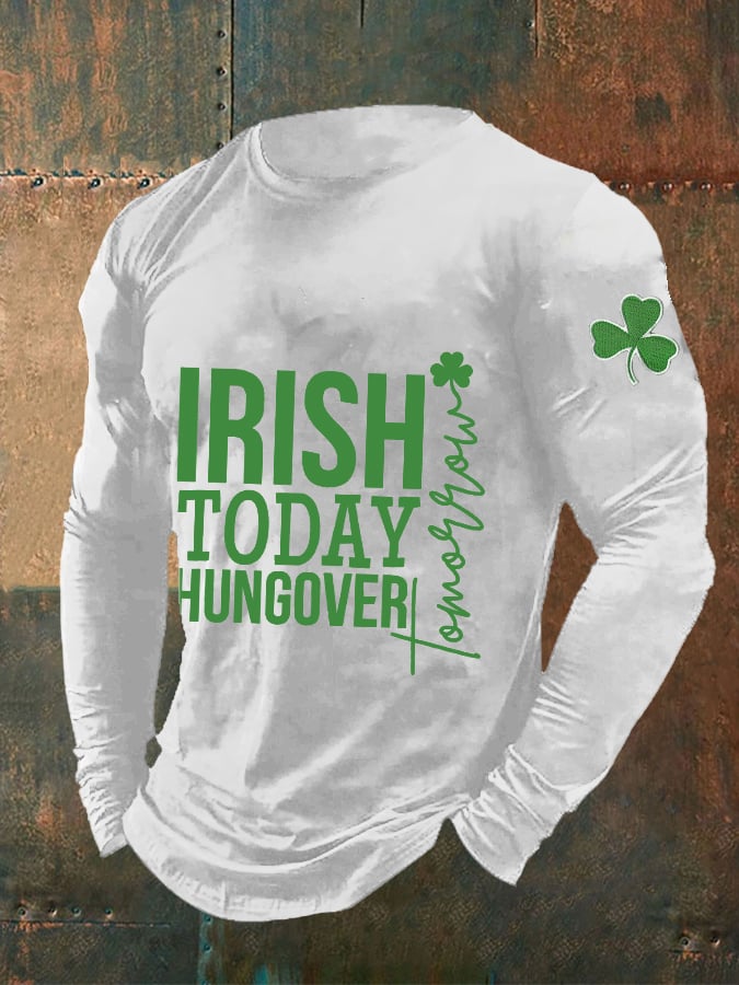 Men's St. Patrick's Day "Irish Today Hungover Tomorrow" printed casual long-sleeved T-shirt