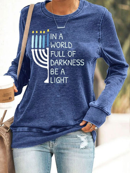 Women's In A World Full Of Darkness Be A Light Hanukkah Art Print Casual Sweatshirt