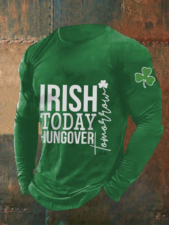 Men's St. Patrick's Day "Irish Today Hungover Tomorrow" printed casual long-sleeved T-shirt