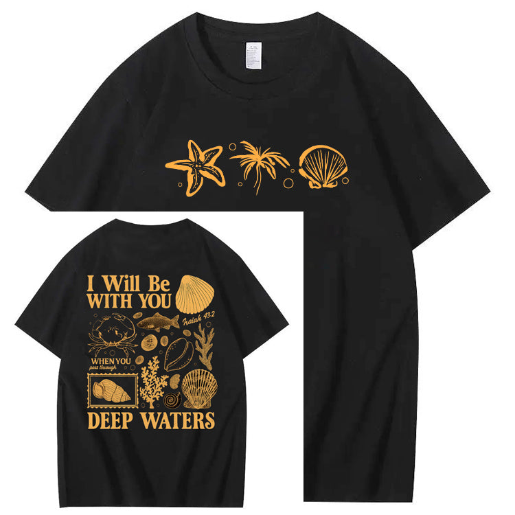 I Will Be With You Deep Waters Pattern 100%Cotton Print T-Shirt