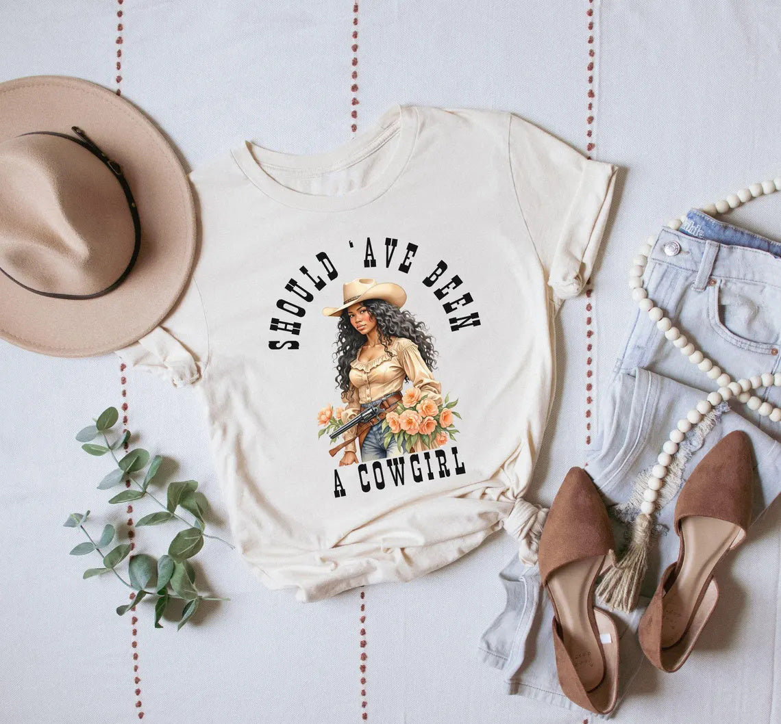 Should ‘ave Been A Cowgirl Crew Neck Short Sleeve Cotton T-shirt