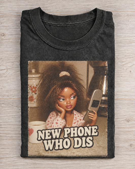 Black Washed Doll New Phone Who Dis Graphic Tee