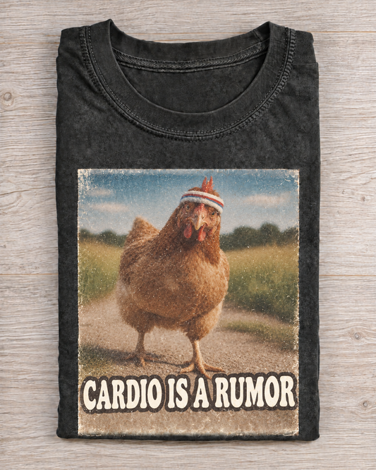 Black Washed Chicken Cardio Is A Rumor Graphic Tee
