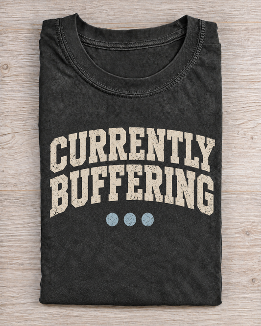 Black Washed Currently Buffering Graphic Tee