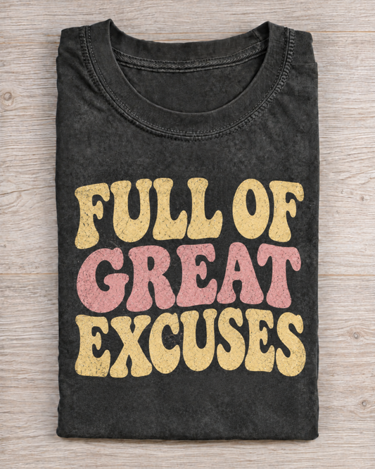 Black Washed Full Of Great Excuses Graphic Tee