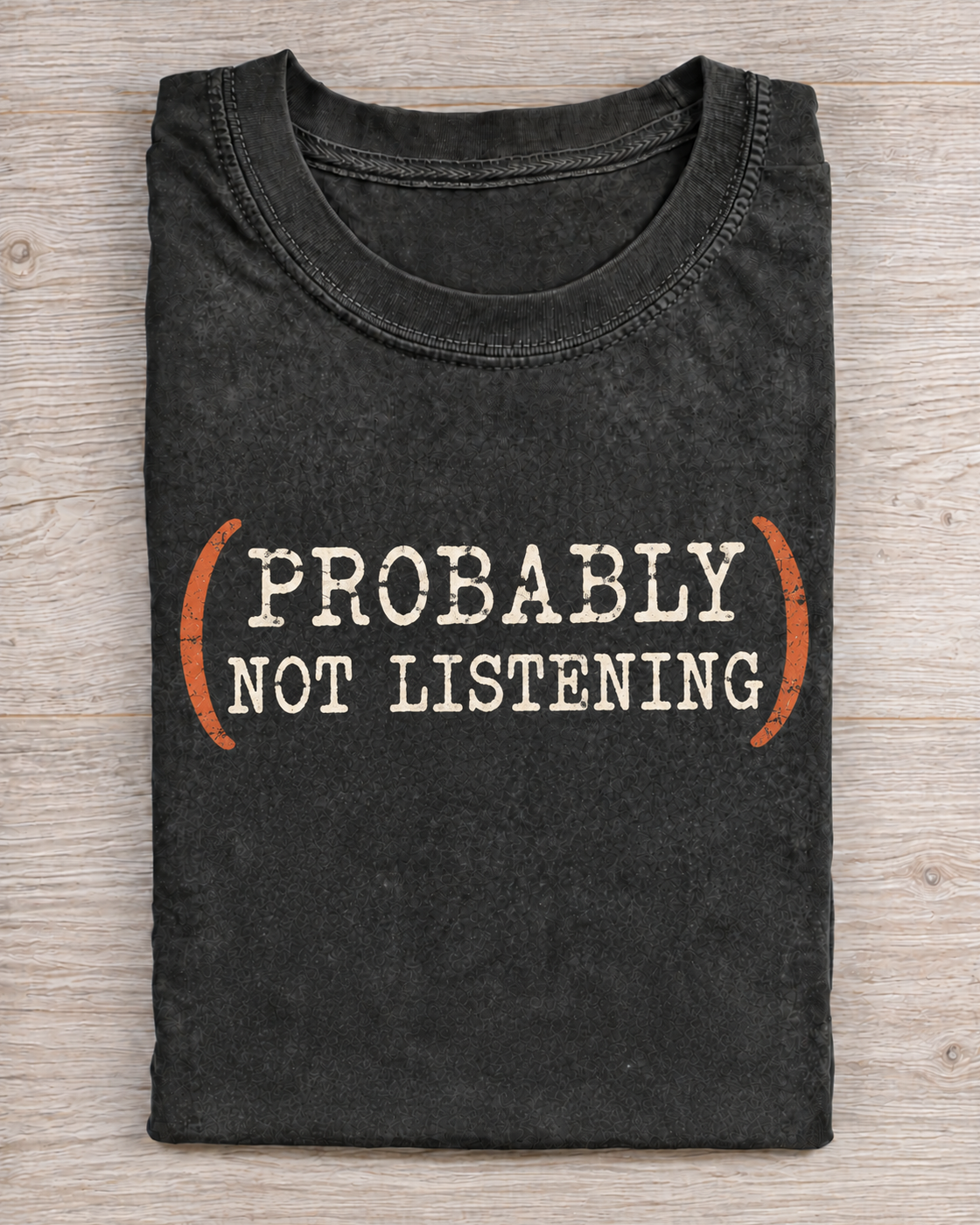 Black Washed Probably Not Listening Graphic Tee