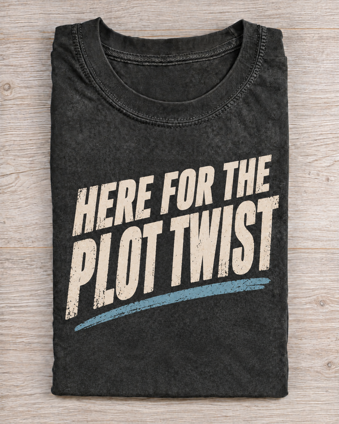 Black Washed Here For The Plot Twist Graphic Tee